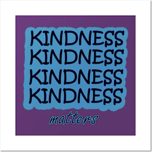 Kindness Matters Posters and Art